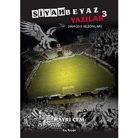 SIYAH BEYAZ YAZILAR 3 2009-2011 SEZONLARI - HAYRI CEM