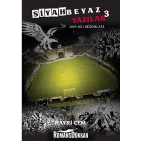 SIYAH BEYAZ YAZILAR 3 2009-2011 SEZONLARI - HAYRI CEM
