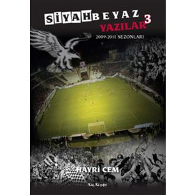 SIYAH BEYAZ YAZILAR 3 2009-2011 SEZONLARI - HAYRI CEM