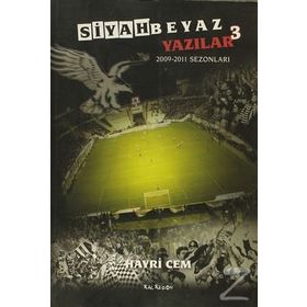 SIYAH BEYAZ YAZILAR 3 2009-2011 SEZONLARI - HAYRI CEM