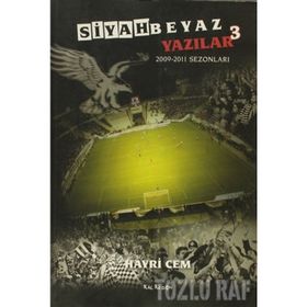 SIYAH BEYAZ YAZILAR 3 2009-2011 SEZONLARI - HAYRI CEM