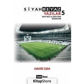 Siyah Beyaz Yazılar 5 - Hayri Cem