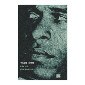 Siyah Deri Beyaz Maskeler - Frantz Fanon