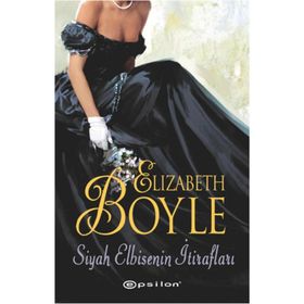 Siyah Elbisenin İtirafları - Elizabeth Boyle