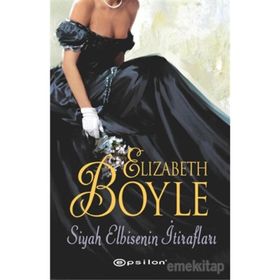 Siyah Elbisenin İtirafları - Elizabeth Boyle