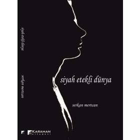 Siyah Etekli Dünya - Serkan Mertcan
