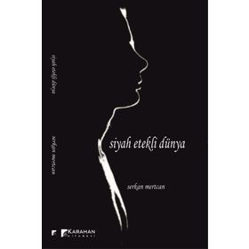 Siyah Etekli Dünya - Serkan Mertcan