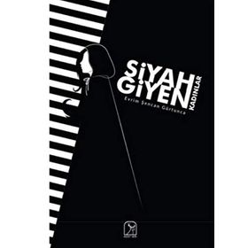 Siyah Giyen Kadınlar - Evrim Şencan Gürtunca
