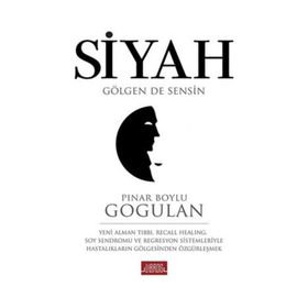 Siyah Gölgen de Sensin - Pınar Boylu Gogulan