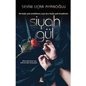Siyah Gül - Sevim Uçar Ayanoğlu