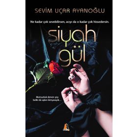Siyah Gül - Sevim Uçar Ayanoğlu
