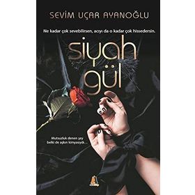 Siyah Gül - Sevim Uçar Ayanoğlu