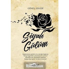 Siyah Gülüm - Gönül Esvedi