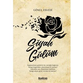 Siyah Gülüm - Gönül Esvedi