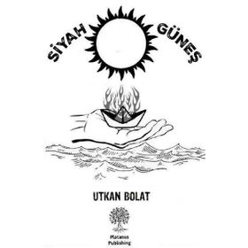 Siyah Güneş Utkan Polat - Platanus Publishing