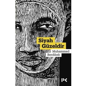 Siyah Güzeldir - Muhammed Berdibek