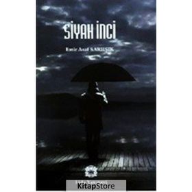 Siyah İnci - Emir Asaf Sarıışık