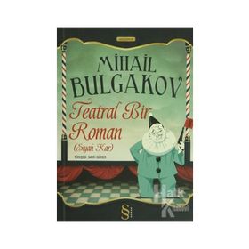 SIYAH KAR TEATRAL BIR ROMAN - MIHAIL BULGAKOV
