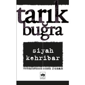Siyah Kehribar - Tarık Buğra