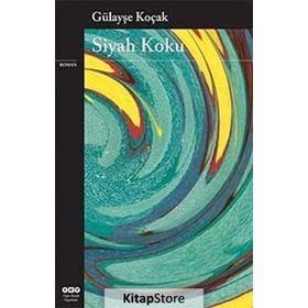 Siyah Koku - Gülayşe Koçak