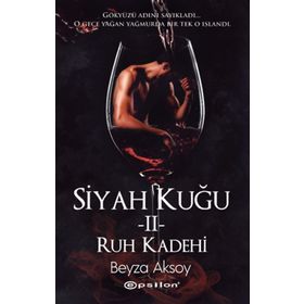 Siyah Kuğu 2 - Ruh Kadehi - Beyza Aksoy
