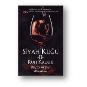 Siyah Kuğu 2 - Ruh Kadehi - Beyza Aksoy