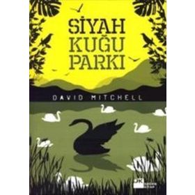 SIYAH KUĞU PARKI - DAVID MITCHELL