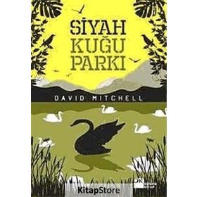 SIYAH KUĞU PARKI - DAVID MITCHELL