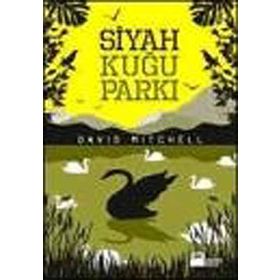 SIYAH KUĞU PARKI - DAVID MITCHELL