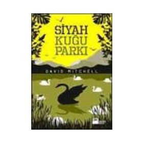 SIYAH KUĞU PARKI - DAVID MITCHELL