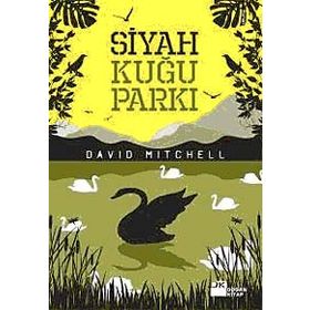 SIYAH KUĞU PARKI - DAVID MITCHELL