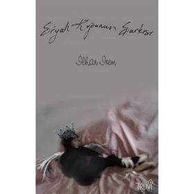 SIYAH KUĞUNUN ŞARKISI - İLHAN İREM