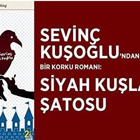 Siyah Kuşlar Şatosu - Sevinç Kuşoğlu