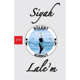 Siyah Lale’m - Bülent Korkut