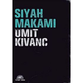 Siyah Makamı - Ümit Kıvanç