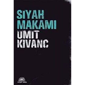 Siyah Makamı - Ümit Kıvanç