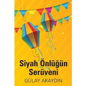 Siyah Önlüğün Serüveni Gülay Akaydın - Cinius Yayınları