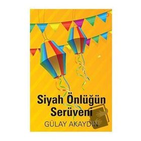 Siyah Önlüğün Serüveni Gülay Akaydın - Cinius Yayınları