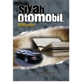 SIYAH OTOMOBIL - ALAETTIN TEMUR