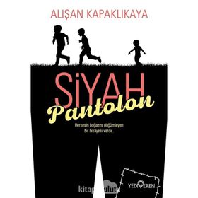 Siyah Pantolon - Alişan Kapaklıkaya - Yediveren Yayınları