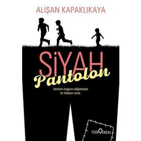 Siyah Pantolon - Alişan Kapaklıkaya - Yediveren Yayınları