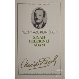 SIYAH PELERINLI ADAM (KOD: 55) - NECIP FAZIL KISAKÜREK