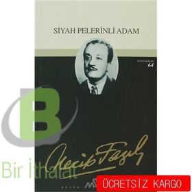 SIYAH PELERINLI ADAM (KOD: 55) - NECIP FAZIL KISAKÜREK