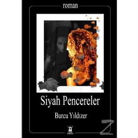 SIYAH PENCERELER - BURCU YILDIZER