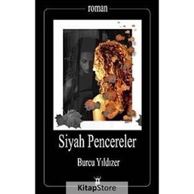 SIYAH PENCERELER - BURCU YILDIZER