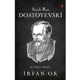 Siyah Rus Dostoyevski - İrfan Ok