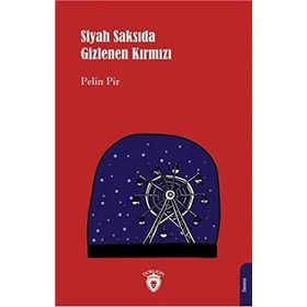 Siyah Saksıda Gizlenen Kırmızı - Pelin Pir