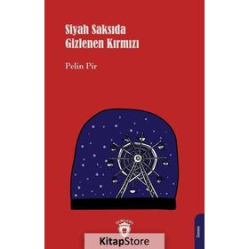 Siyah Saksıda Gizlenen Kırmızı - Pelin Pir