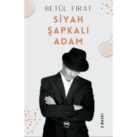 Siyah Şapkalı Adam - Betül Fırat