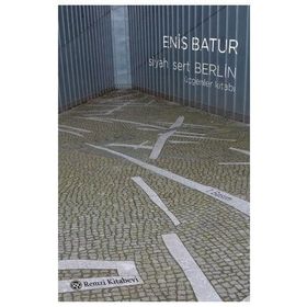 Siyah Sert Berlin - Enis Batur